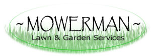Mowerman Lawn and Garden Services